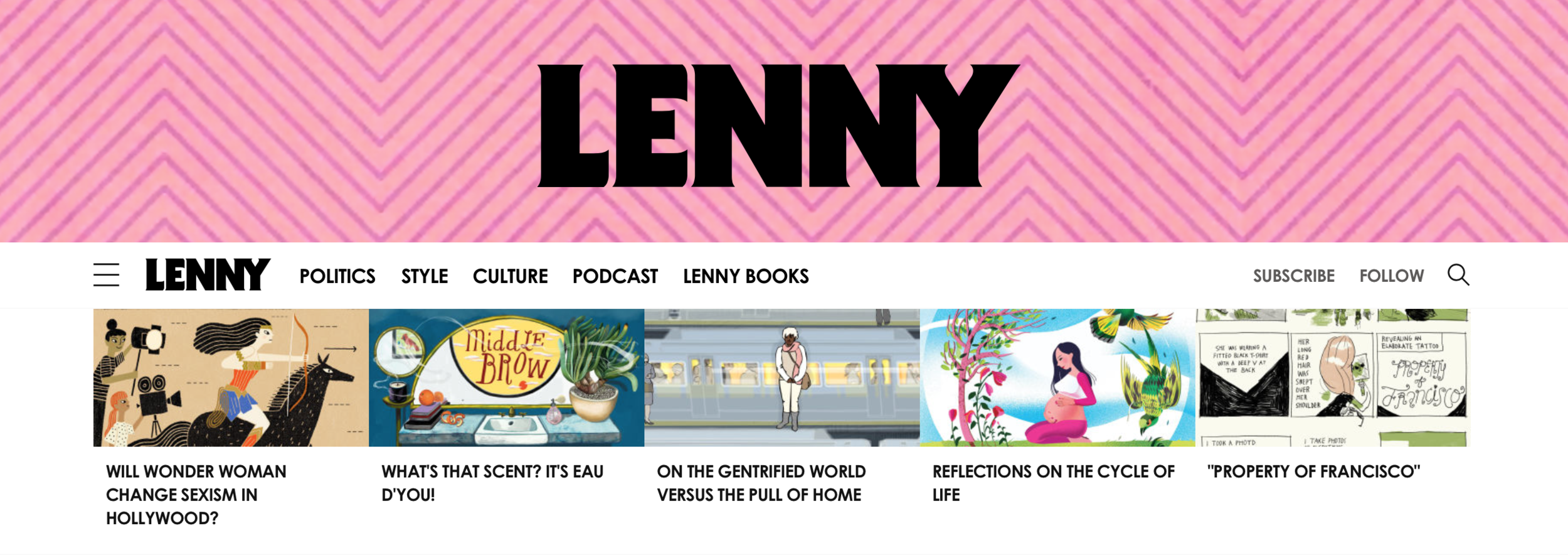 http://www.lennyletter.com Lena Dunham and Jenni Konner's website about everything under the sun from feminist issues to style and music. The variety is amazing and curation is bar none. Love reading an article from this website every morning.