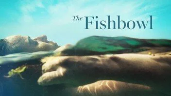 The Fishbowl (2023)