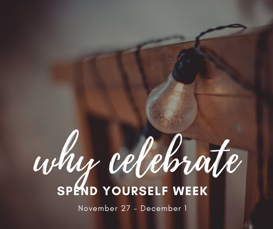 Why Celebrate Spend Yourself Week