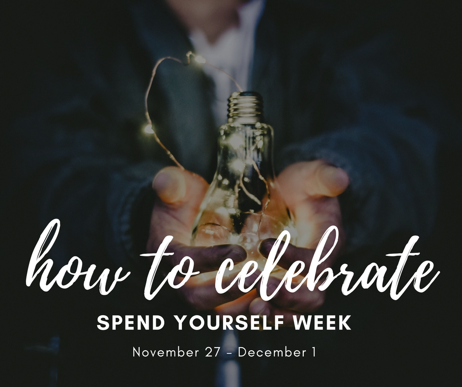 How to Celebrate Spend Yourself Week