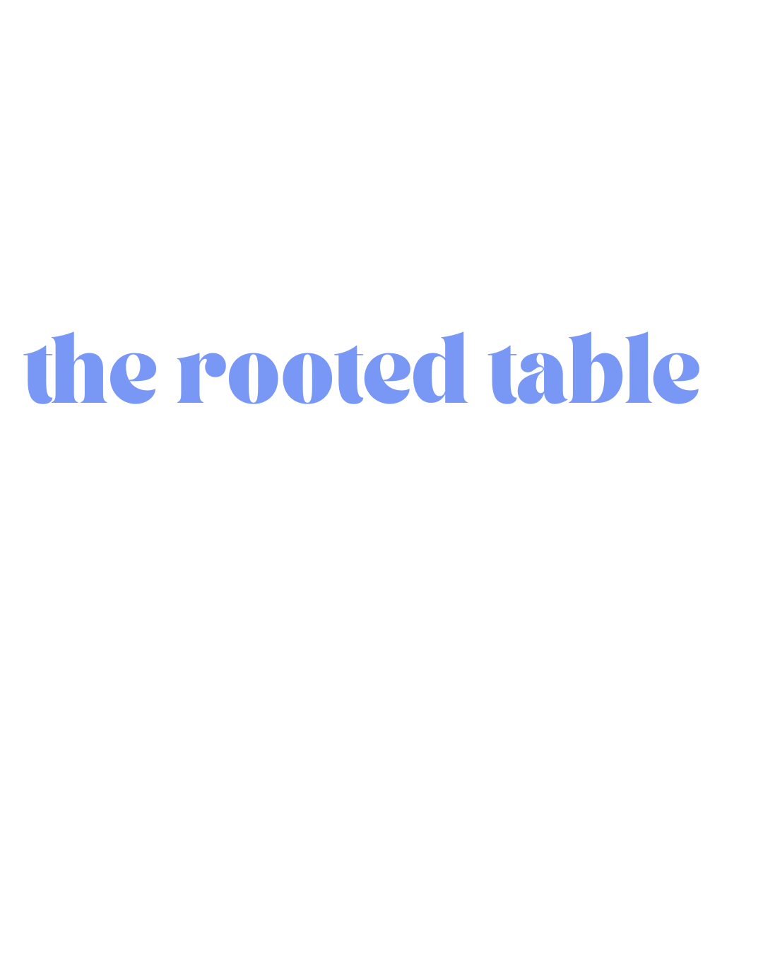 The Rooted Table 