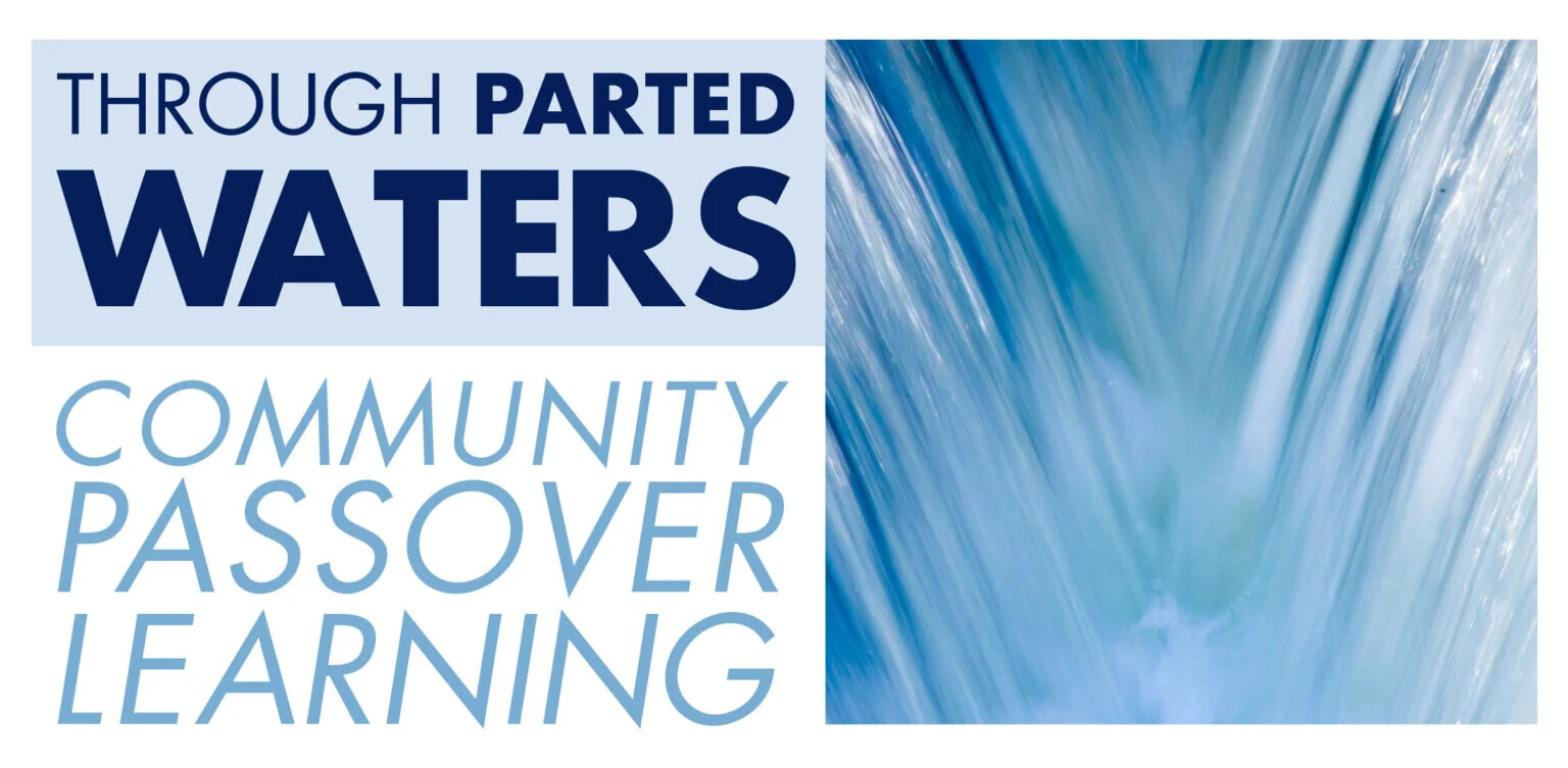 Through Parted Waters: Community-Wide Pesach Learning