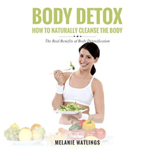 Body Detox: How to Naturally Cleanse the Body (Audible Audio Edition): Melanie Watlings, Krystal Wascher, Speedy Pu… 2019-09-06 10-20-21.png