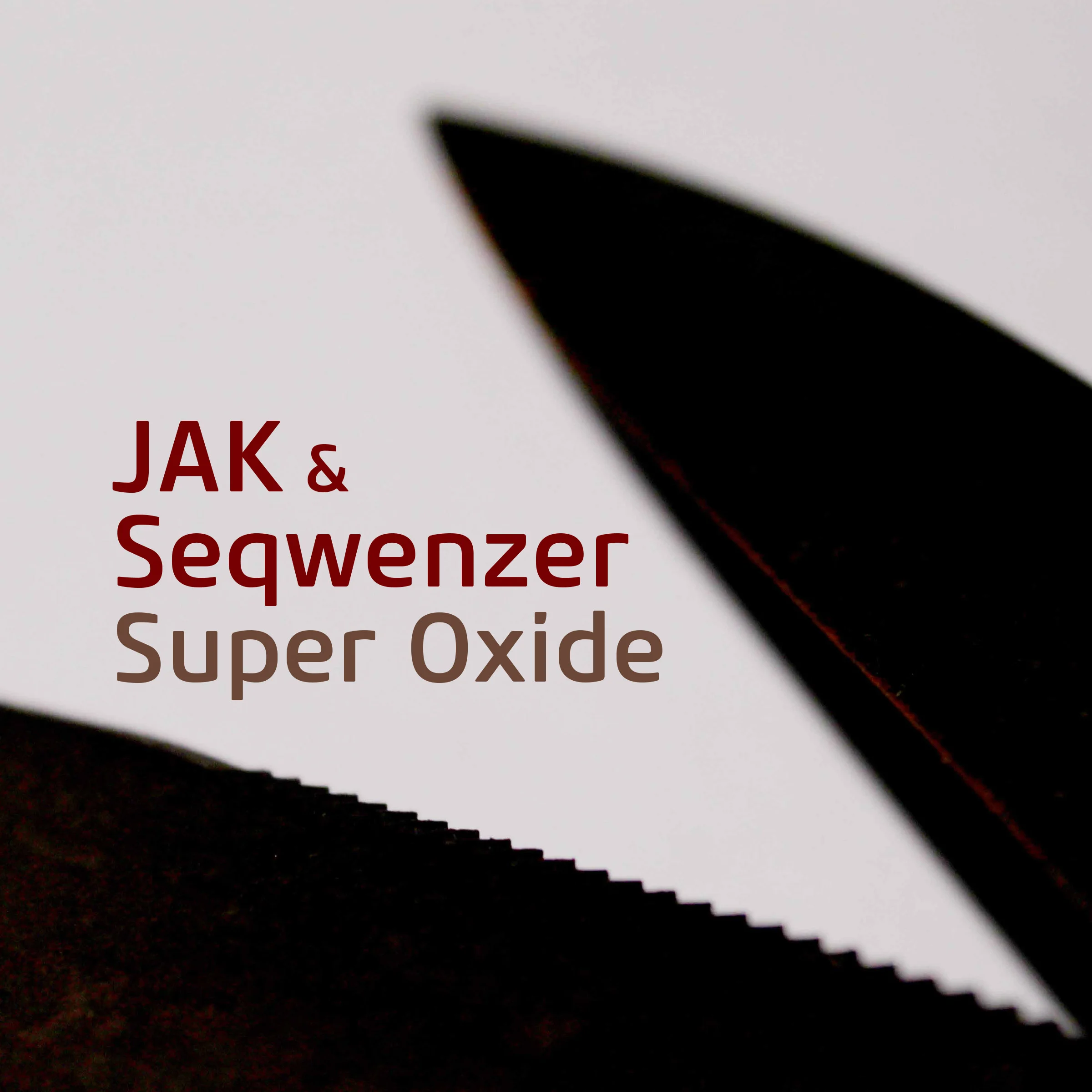 JAK & Seqwenzer 'Super Oxide' (SUB019)