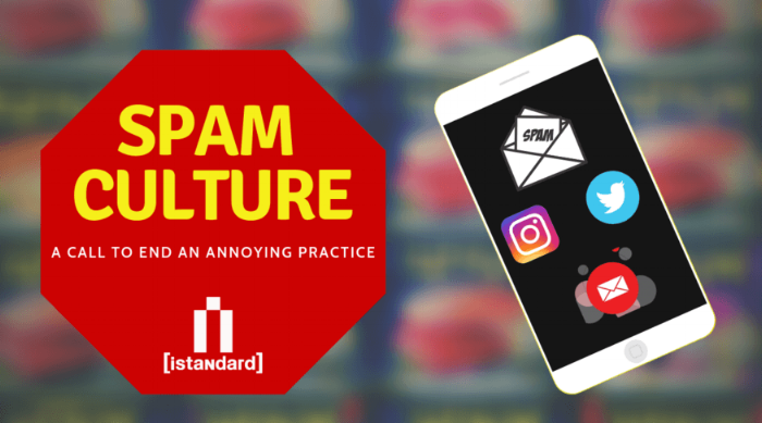 Spam Culture: A Call To End An Annoying Practice