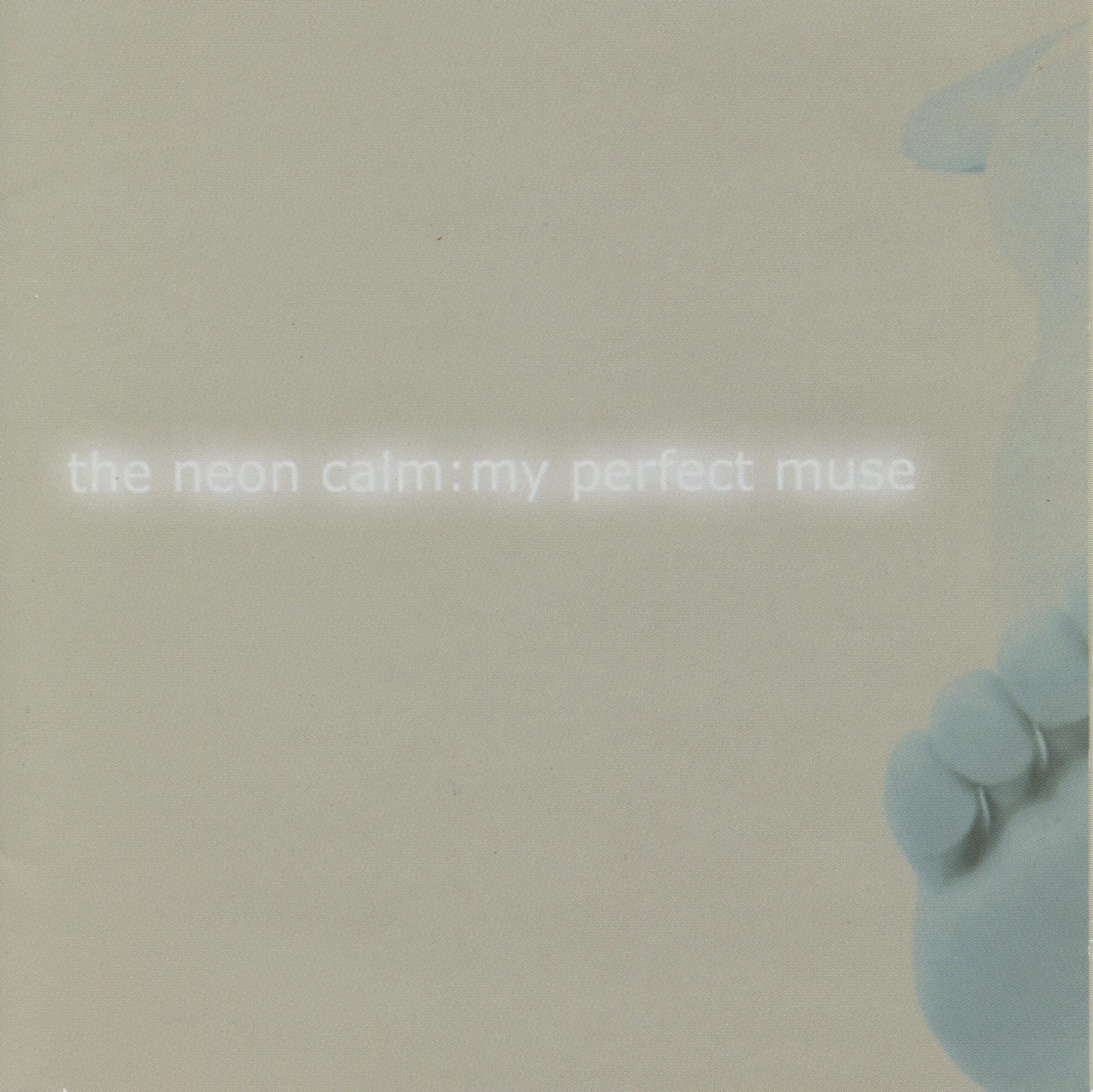 The Neon Calm - My Perfect Muse