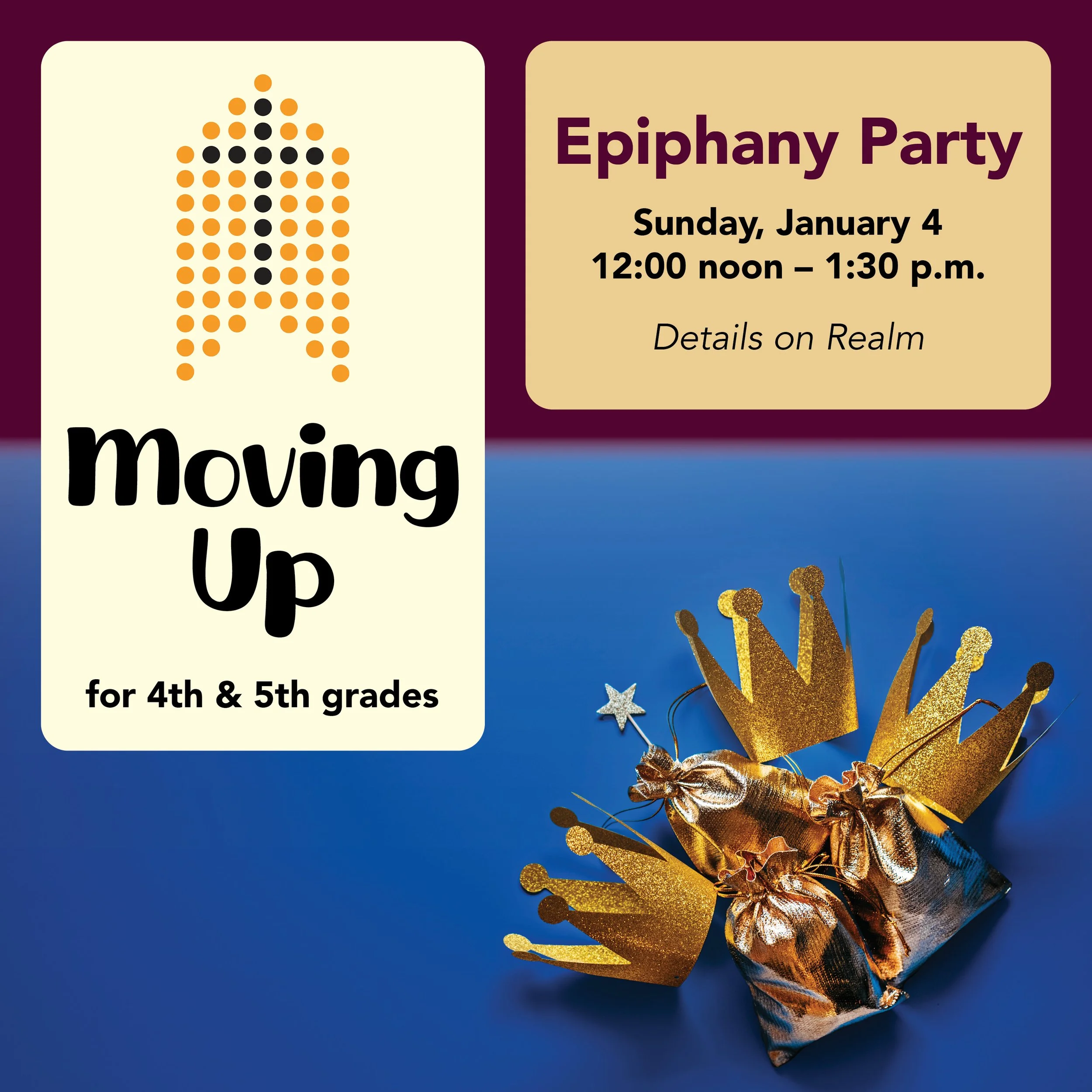 Moving Up – Epiphany Party