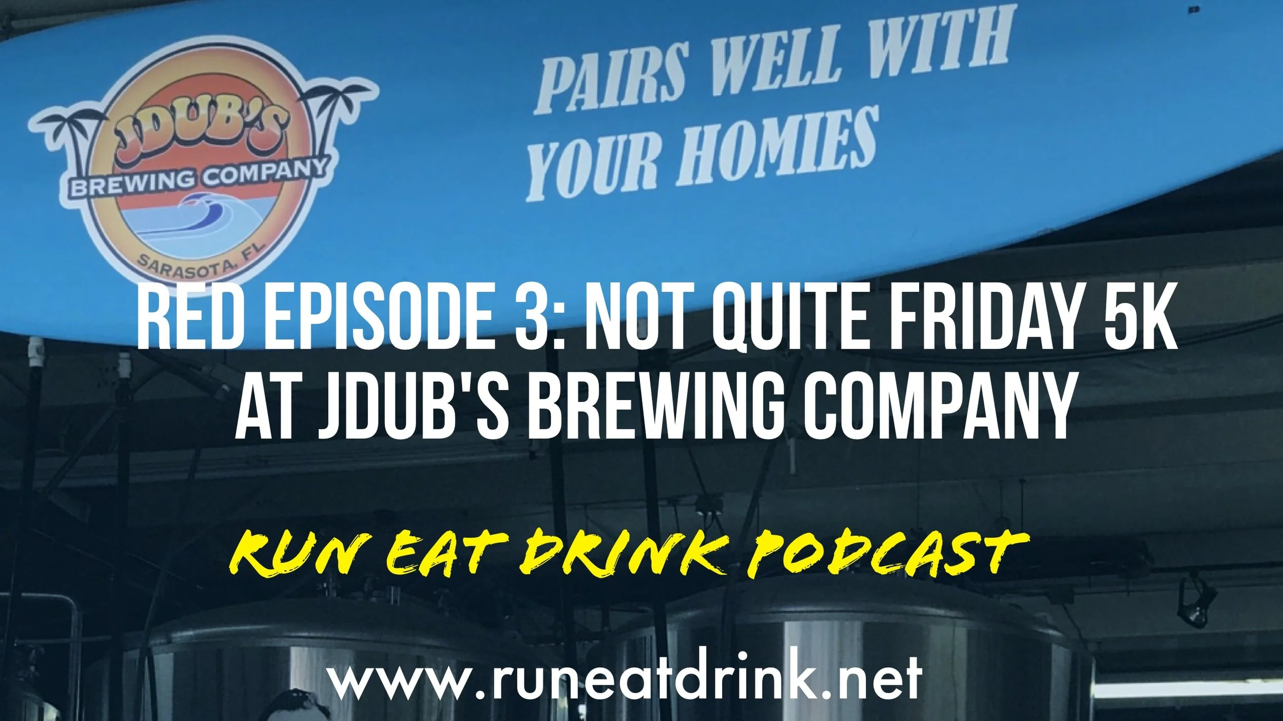 RED Episode 3:  Not Quite Friday 5K at JDub's Brewing Company