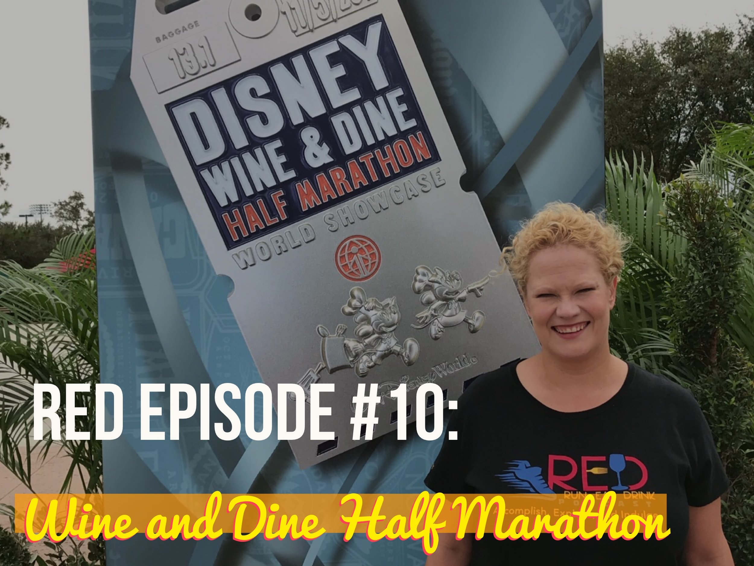 RED Episode 10: Wine and Dine Half Marathon and Canada at the Epcot Food and Wine Festival.