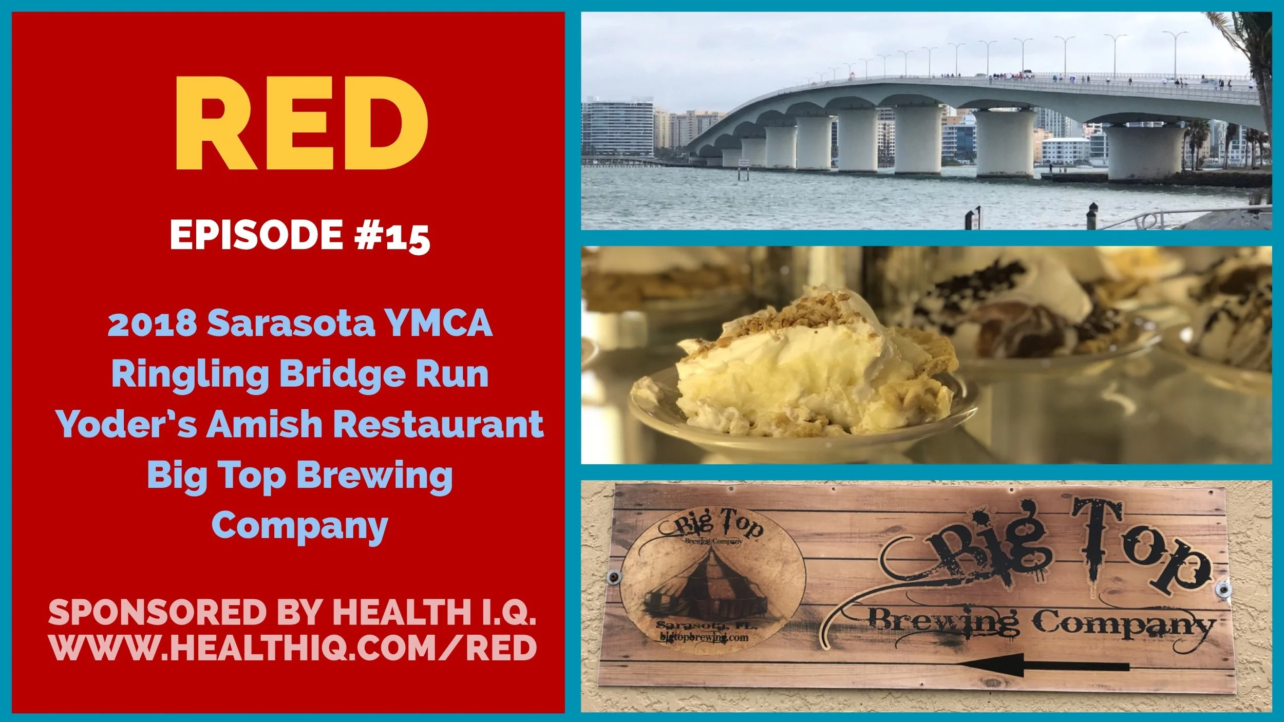 RED Episode #15: Sarasota YMCA Ringling Bridge Run, Yoder's Amish Restaurant, and Big Top Brewing