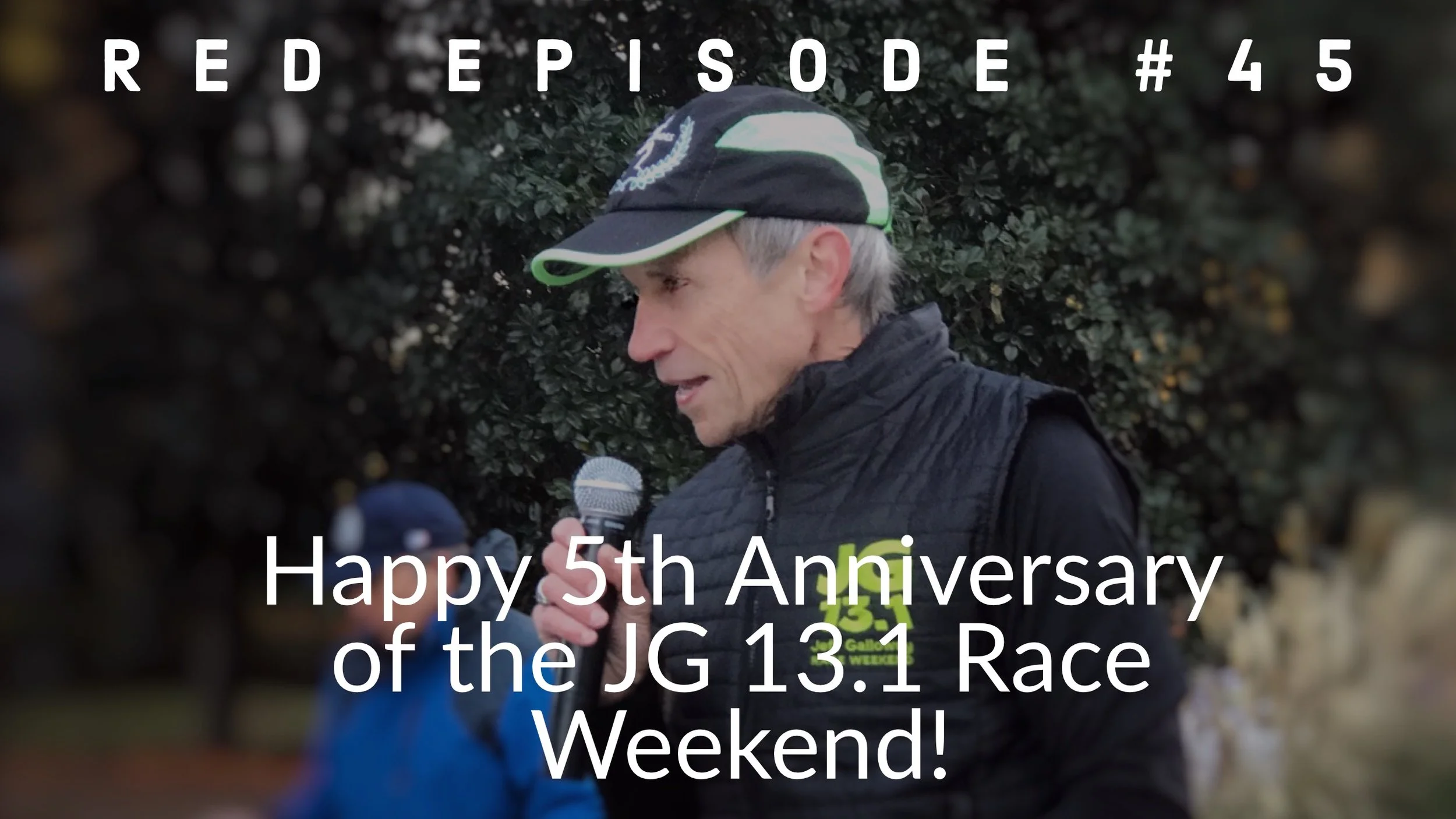 RED Episode #45: Happy 5th Anniversary of the JG 13.1 Race Weekend!