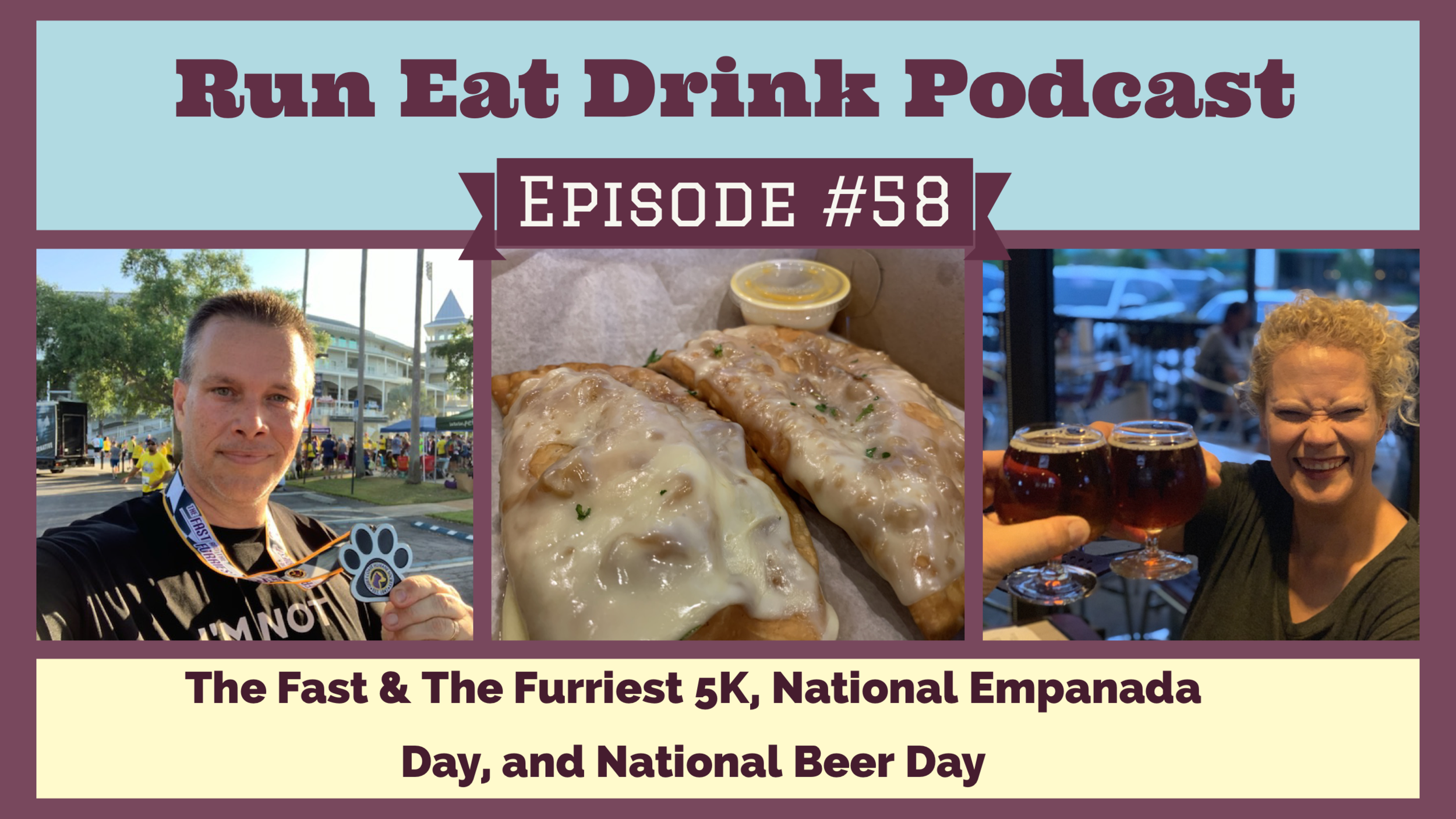 RED Episode 58 Fast and Furriest 5k, National Empanada Day and National Beer Day