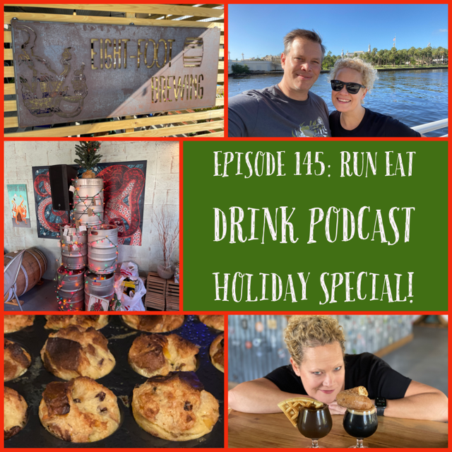 Episode 145: Run Eat Drink Podcast Holiday Special!