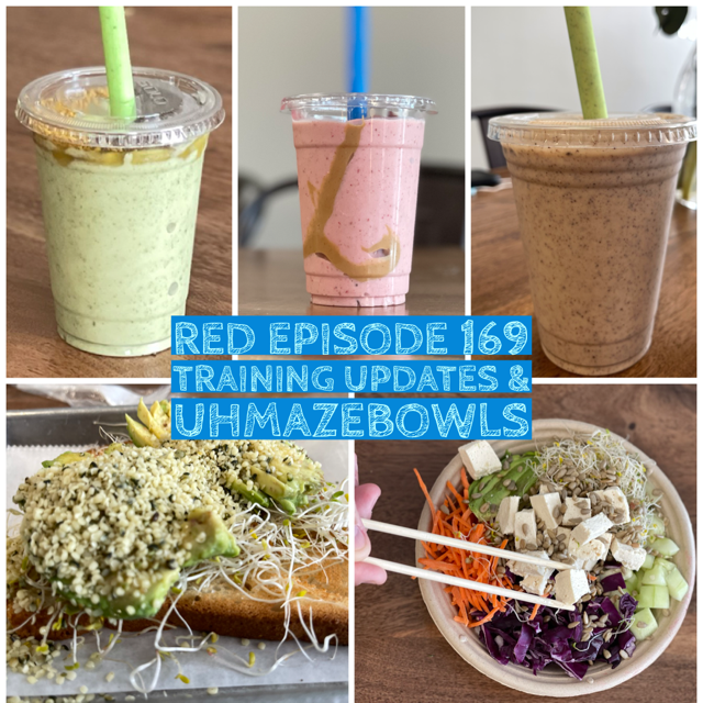 RED Episode 169: Training Updates and UhmazeBowls