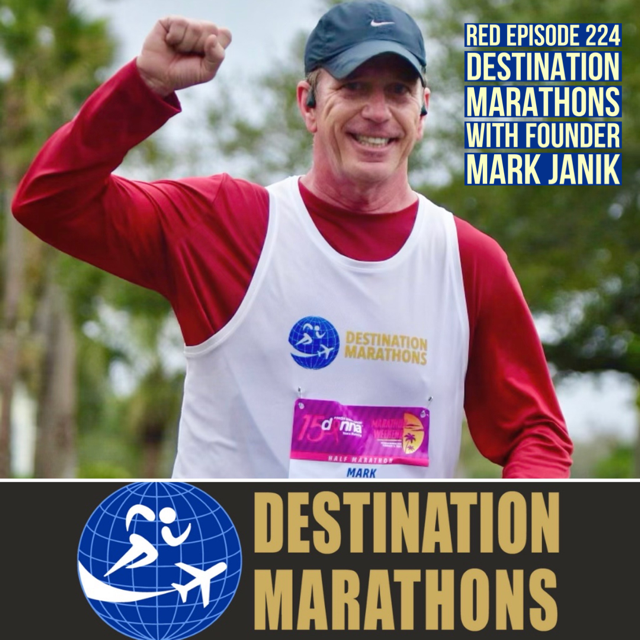 RED Episode 224 Destination Marathons with Founder Mark Janik 