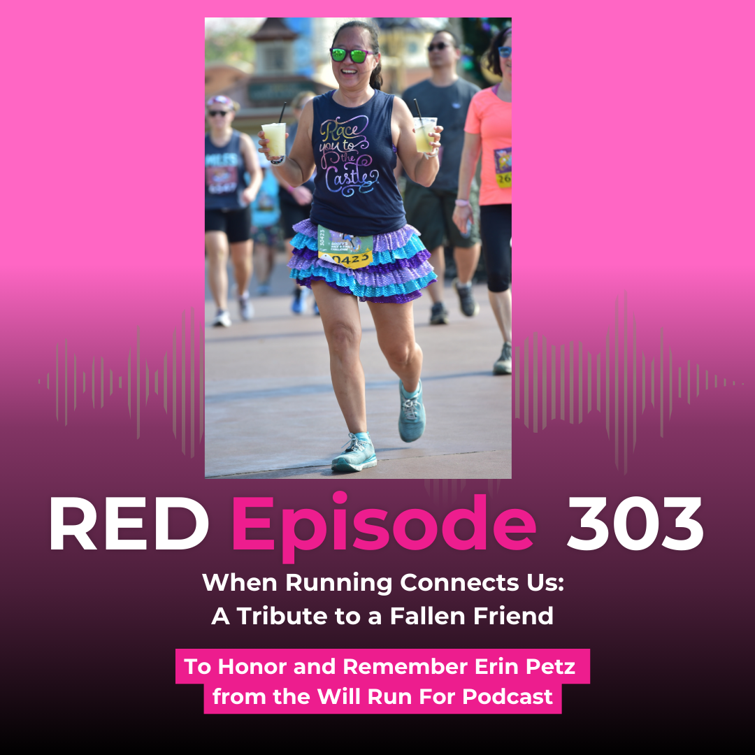 RED Episode 303 When Running Connects Us: A Tribute to a Fallen Friend