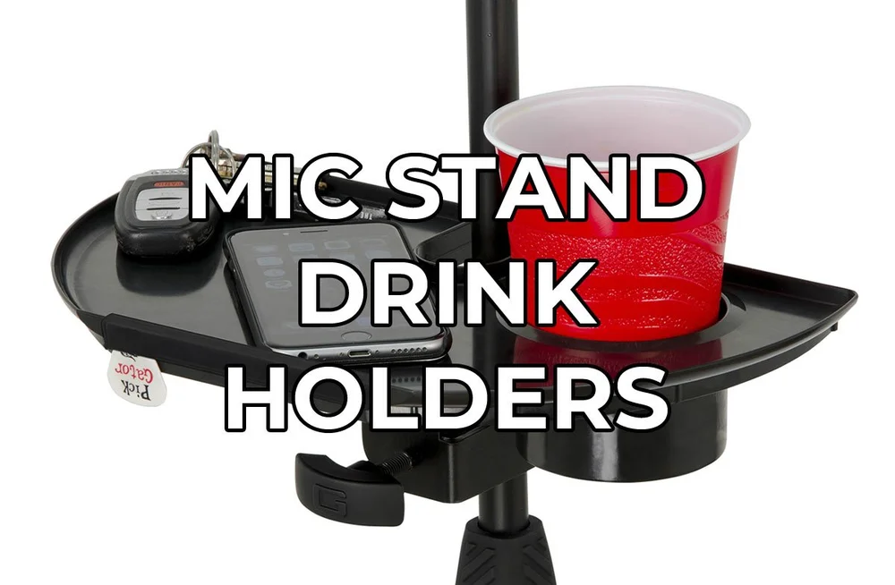 Best Mic Stand Drink Holder — Acoustic Nature