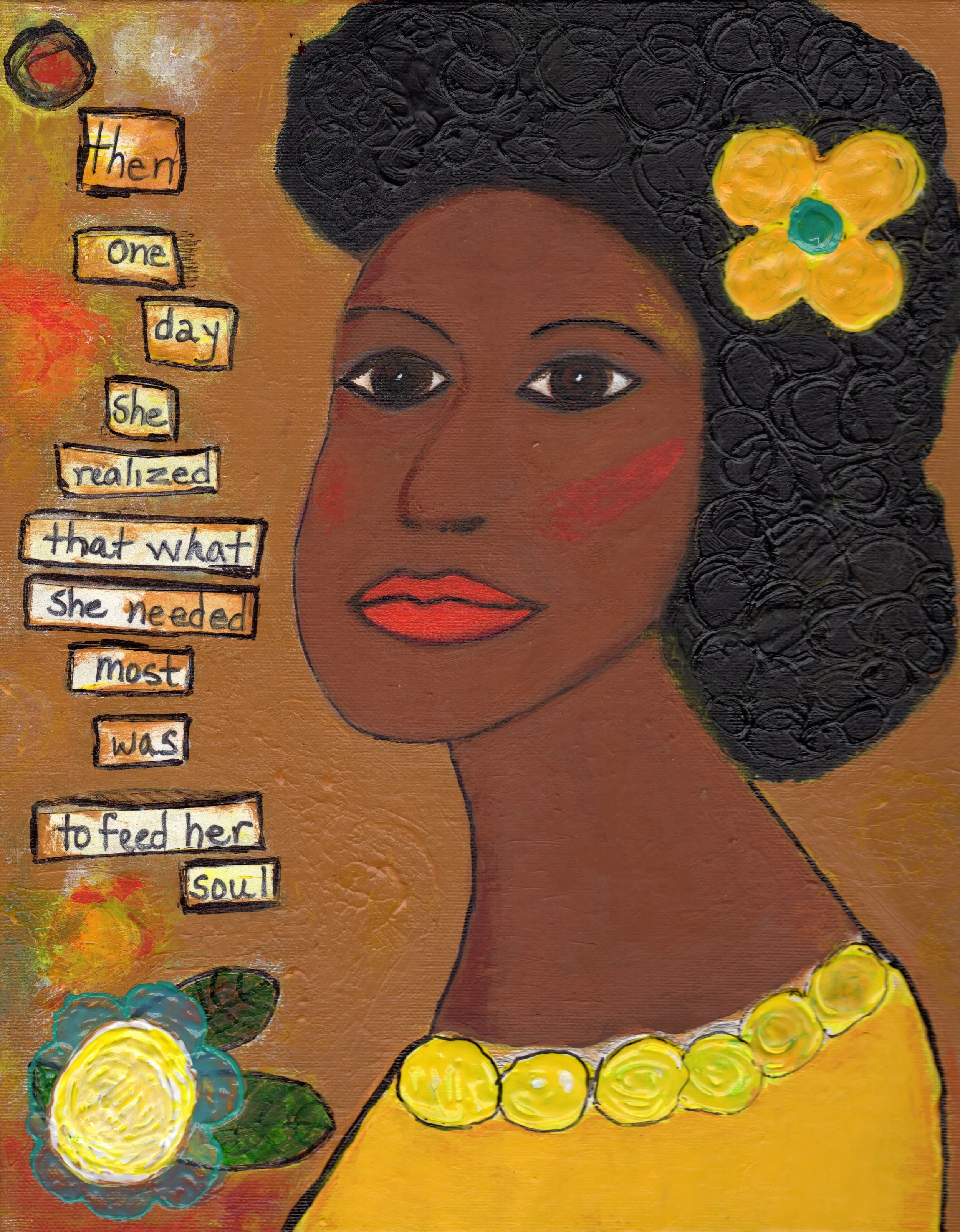 What She Needed Most, Was To Feed Her Soul