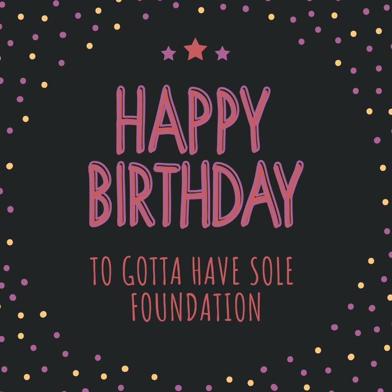 Gotta Have Sole’s 9th Birthday