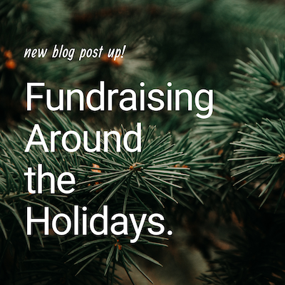It’s the Holidays with lots of Fundraising