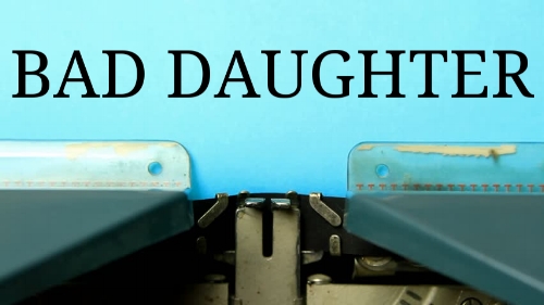 bad daughter.jpeg