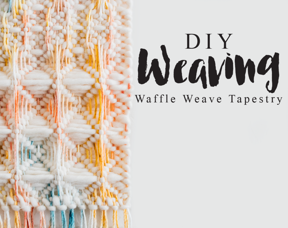 Waffle Weave Tapestry  Video Instructions and Patterns — Hello
