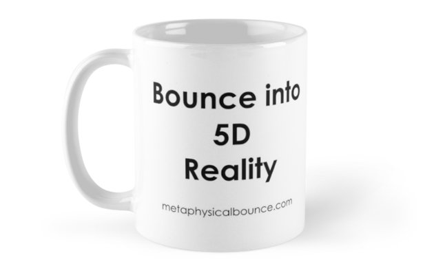 Bounce Into 5D Reality Mug