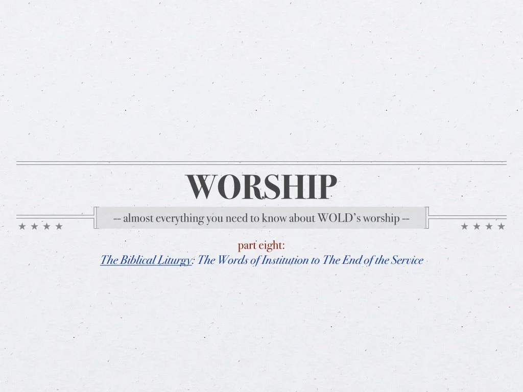 VIII – Words of Institution to the End of the Service