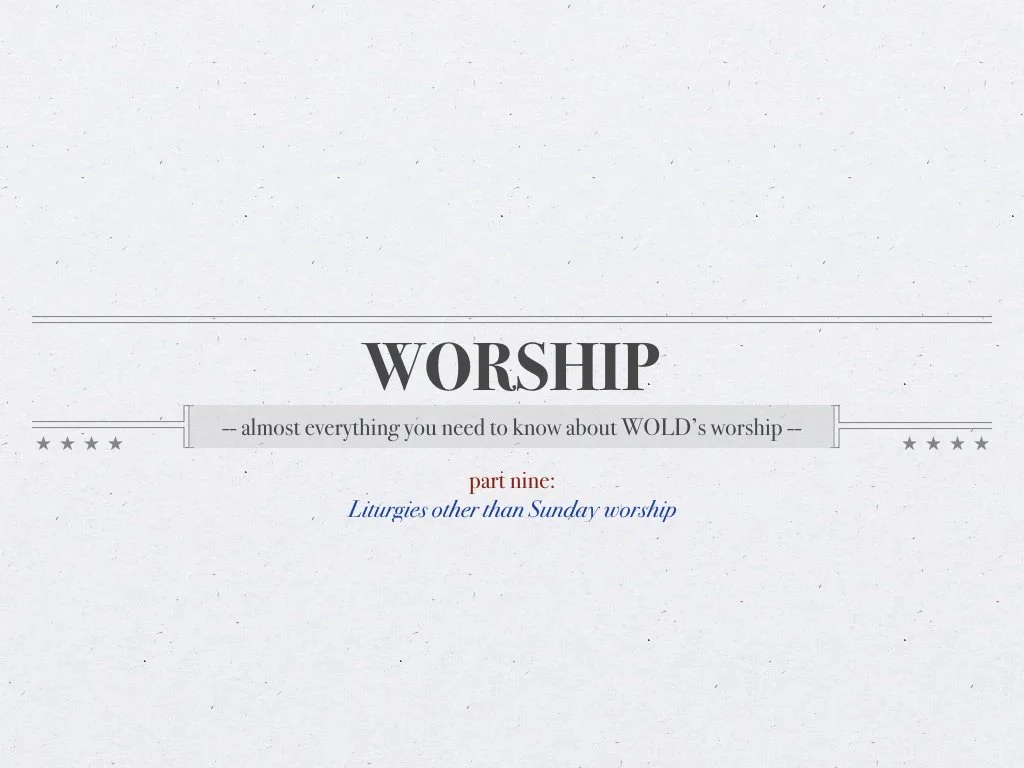 IX – Liturgies other than Sunday worship