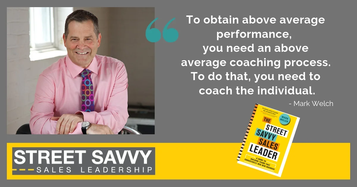 _To get above average performance, you need an above average coaching process. To do that, you need to coach the individual._.jpg
