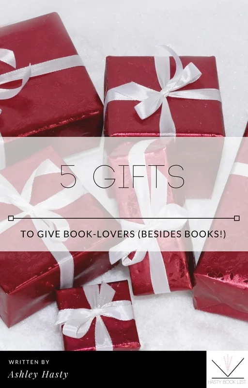 5 Gifts to Give Book-Lovers (besides books!)