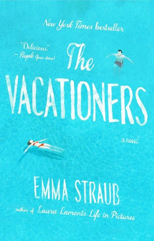 5 Books to Get You Through the Winter: 4) The Vacationers by Emma Straub