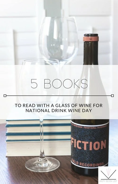 5 Books to Read with a Glass of Wine for National Drink Wine Day