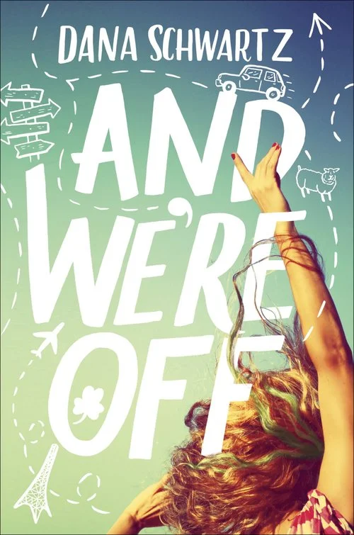Book Review - And We're Off by Dana Schwartz