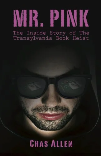 5 Books I Want to Read After Attending the True/False Film Festival | The Book: Mr. Pink The Inside Story of the Transylvania Book Heist