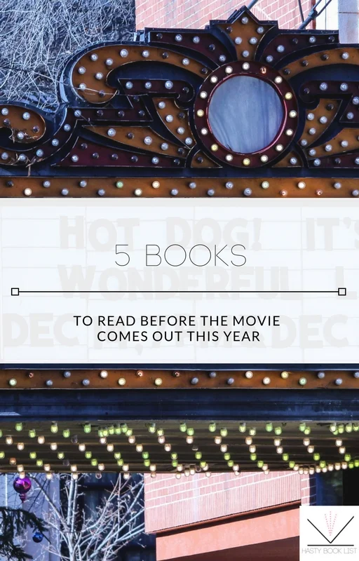5 Books to Read Before the Movie Comes Out this Year