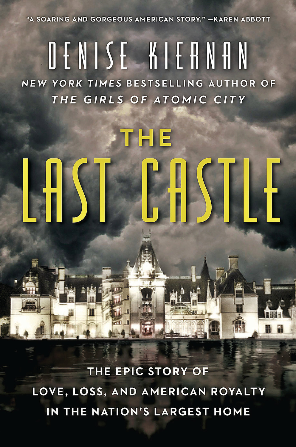The Last Castle- The Epic Story of Love, Loss, and American Royalty in the Nation's Largest Home by denise kiernan.jpg