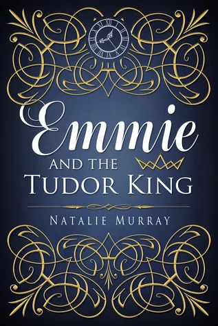 Emmie and the Tudor King