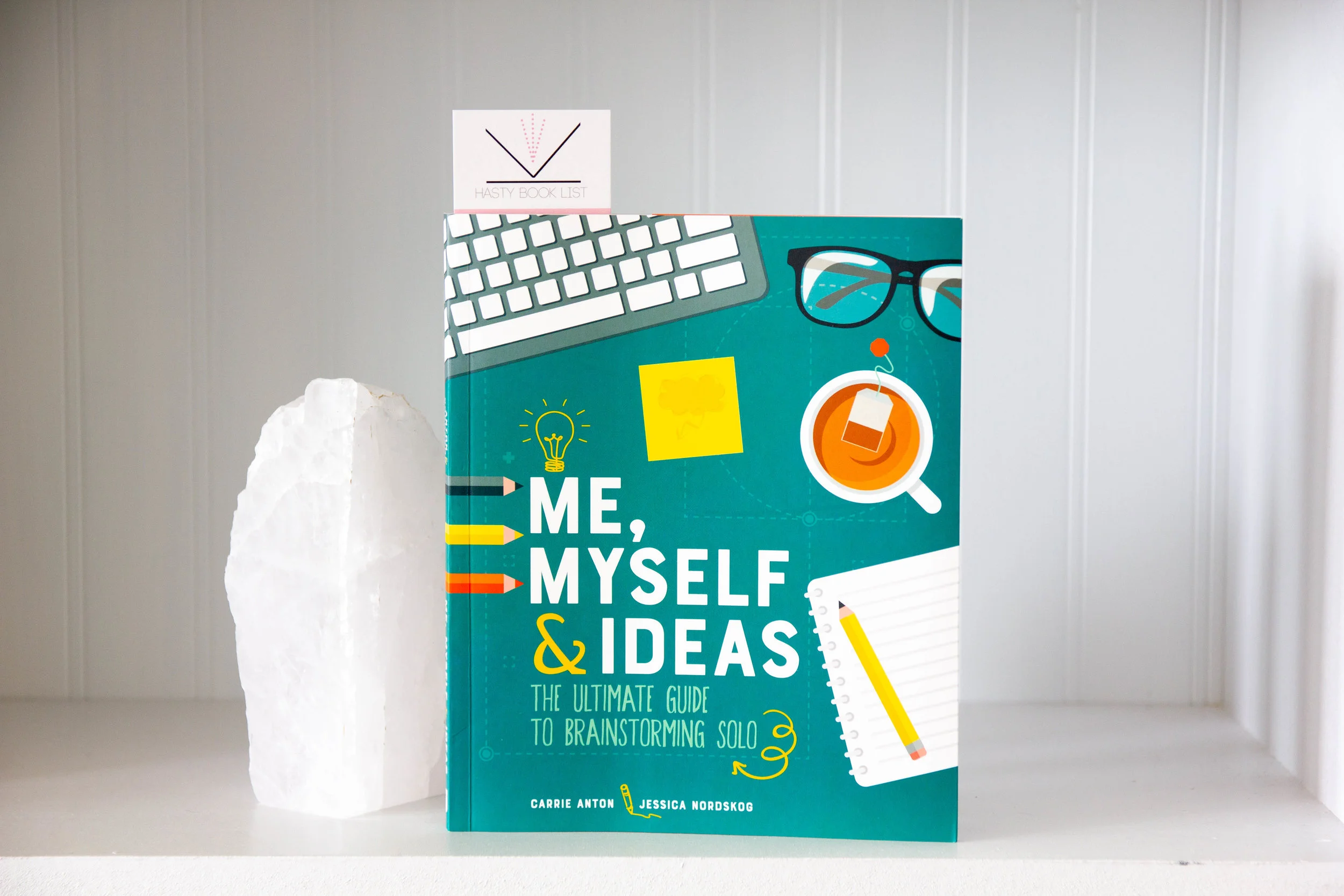 Book Feature - Me, Myself and Ideas by Carrie Anton and Jessica Nordskog