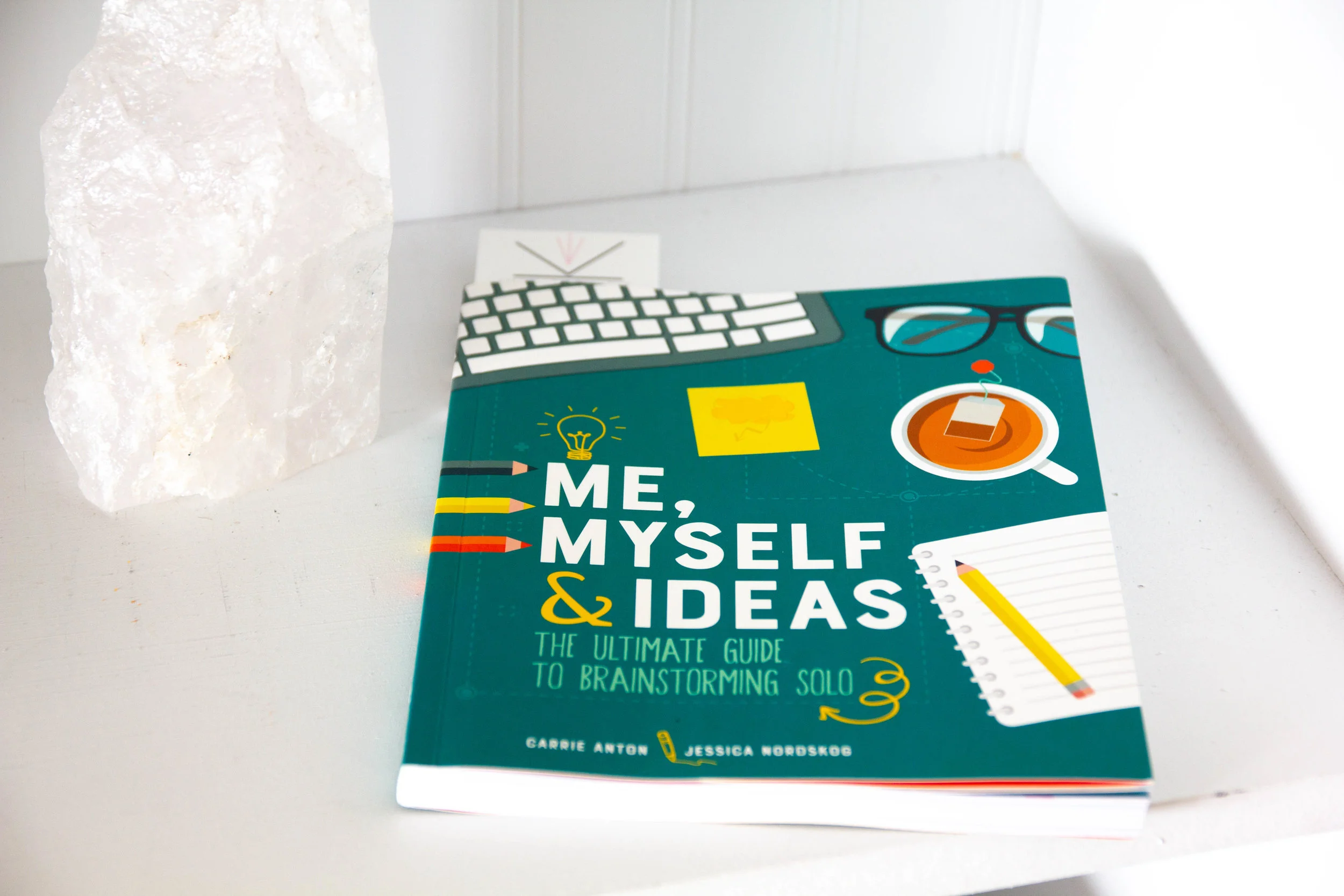 Book Feature - Me, Myself and Ideas by Carrie Anton and Jessica Nordskog