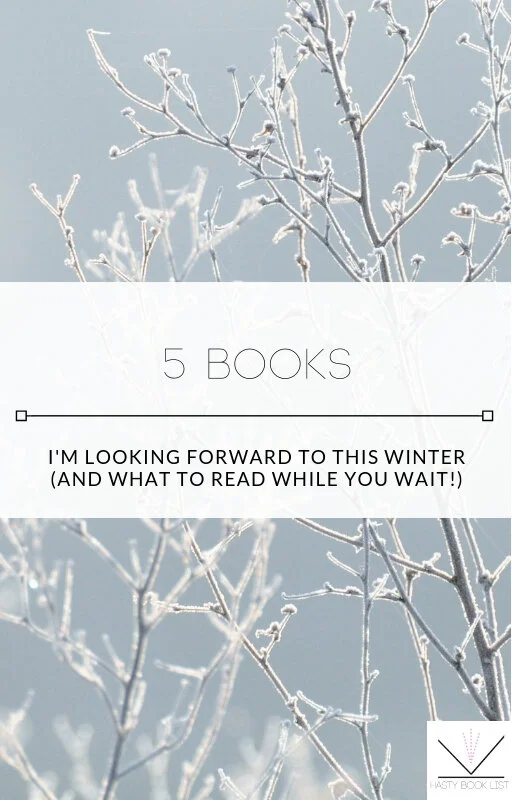5 Books I'm Looking Forward to Reading this Winter (1).jpg
