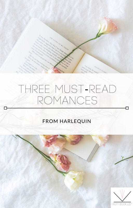 Three Must-Read Romances from Harlequin