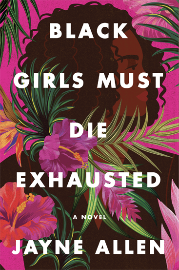 Black Girls Must Die Exhausted