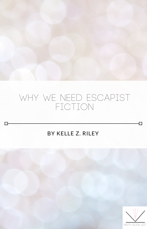Why We Need Escapist Fiction