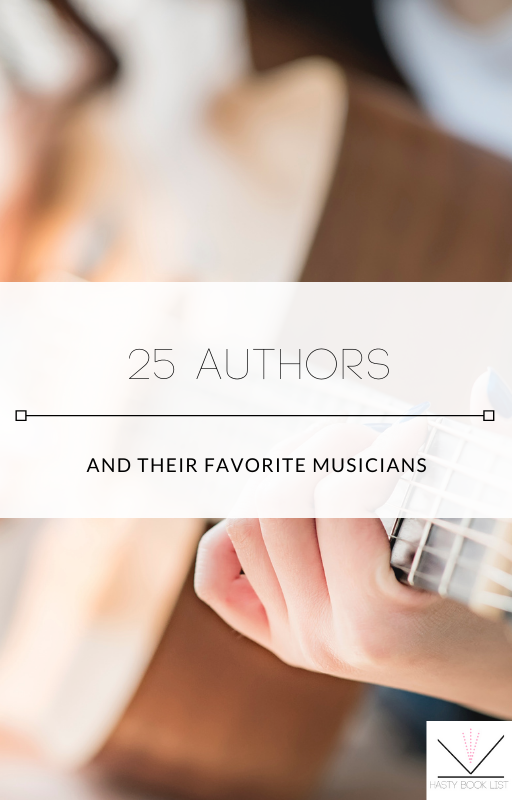 25 Authors and Their Favorite Musicians