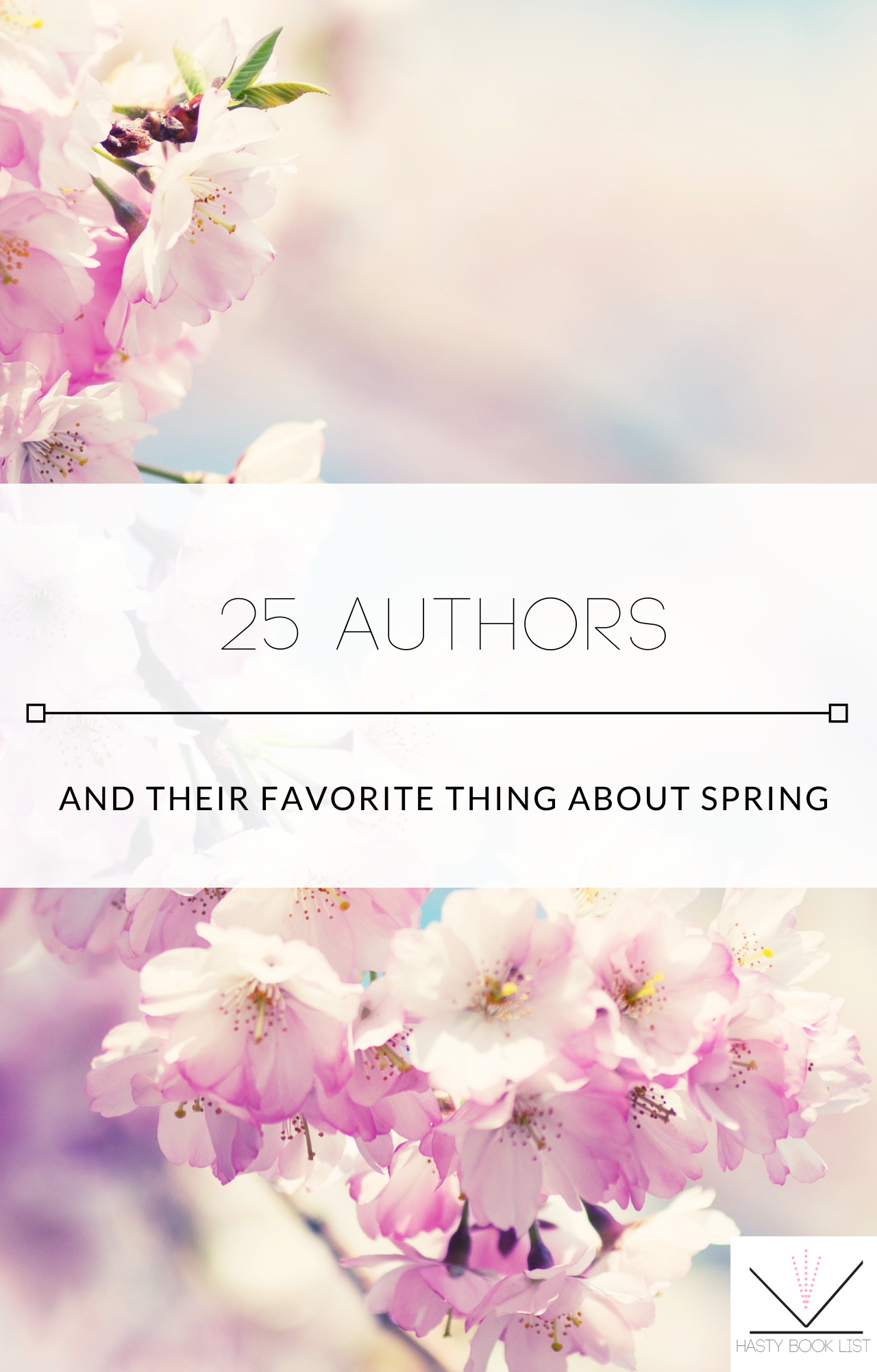25 Authors and Their Favorite Thing About Spring