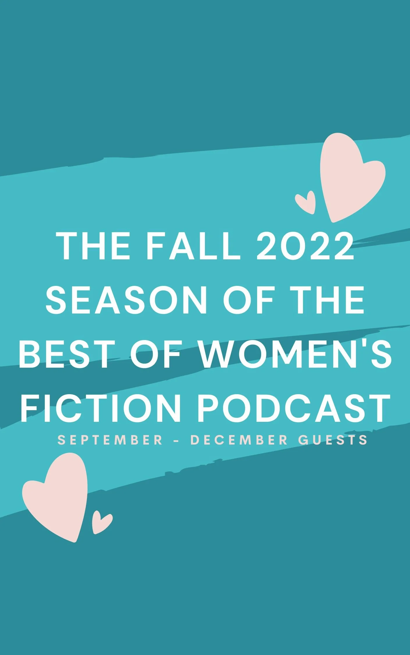The Fall 2022 Season of the Best of Women's Fiction Podcast