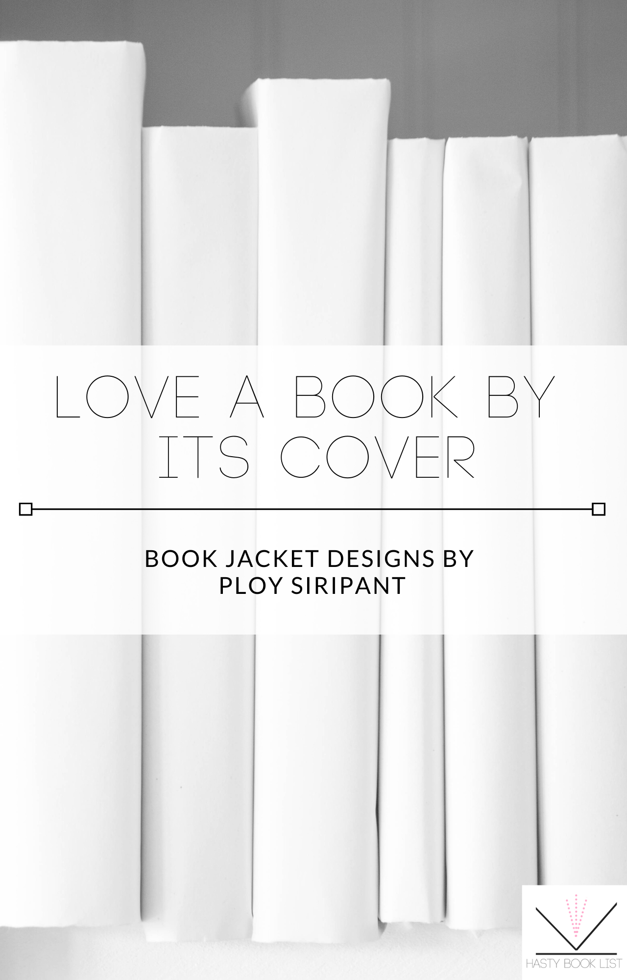 Book Jacket Designs by Ploy Siripant