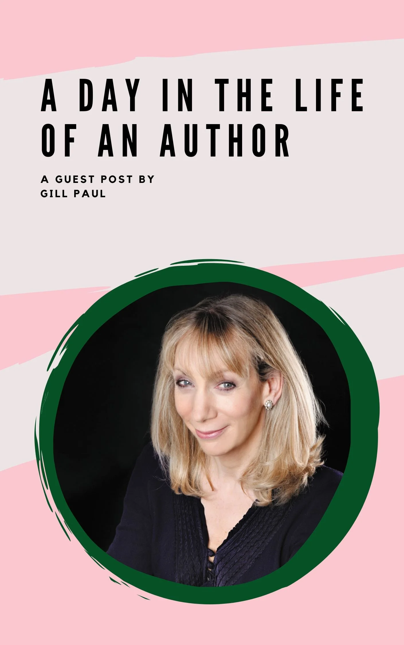 A Day in the Life of an Author: A Guest Post by Gill Paul