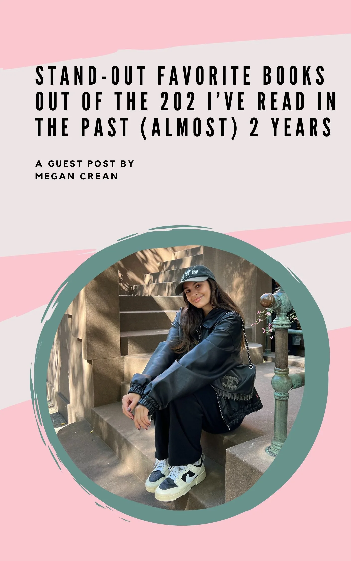 Stand-out Favorite Books out of the 202 I’ve read in the Past (Almost) 2 Years: A Guest Post by Megan Crean